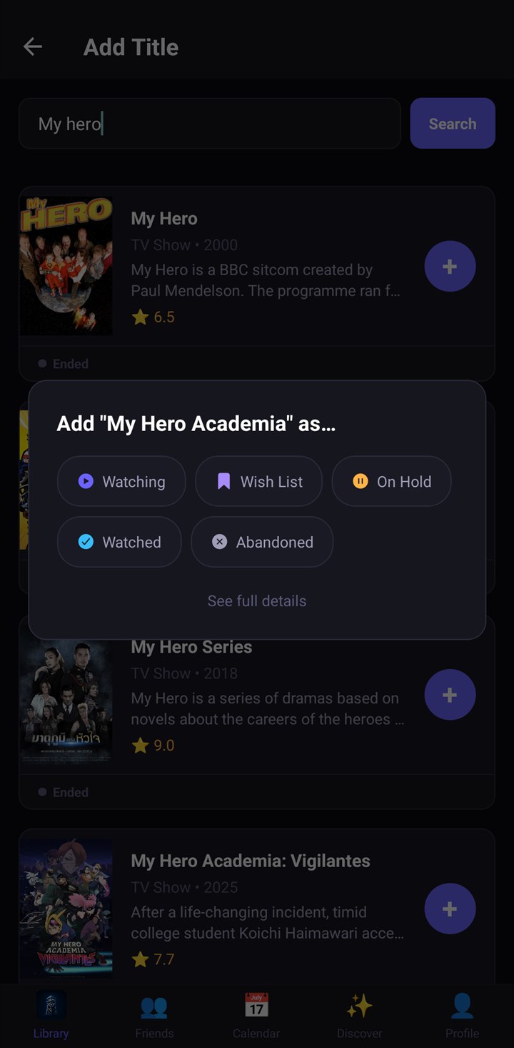 Watchtower's Add Title screen. A search for 'My hero' returns My Hero, My Hero Series, and My Hero Academia: Vigilantes, each with a poster, year, synopsis, rating, and a plus button. A sheet reads 'Add My Hero Academia as…' with Watching, Wish List, On Hold, Watched, and Abandoned, plus a link to see full details.